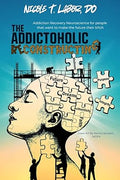 **BULK ORDER** The Addictoholic Reconstructing" (Paperback)